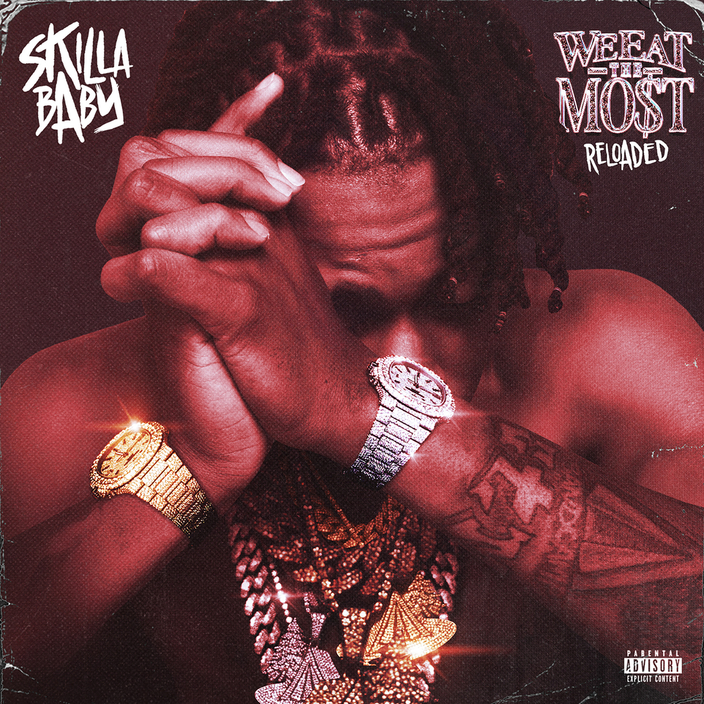 Skilla Baby We Eat the Most (Reloaded) Album