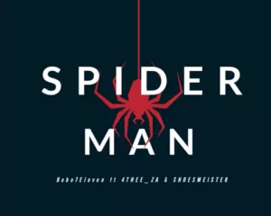 Bobo 7Eleven – Spider Man Ft. 4THEE_ZA & Shoesmeister